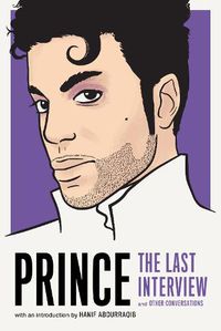 Cover image for Prince: The Last Interview: And Other Conversations