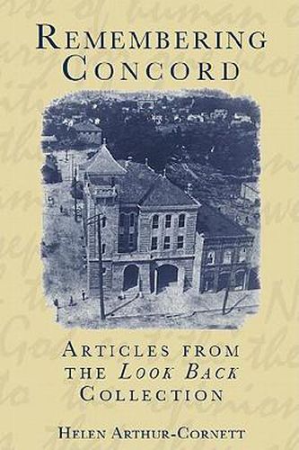 Cover image for Remembering Concord: Articles from the Look Back Collection