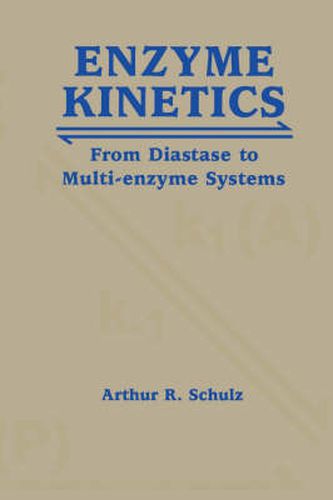 Cover image for Enzyme Kinetics: From Diastase to Multi-enzyme Systems