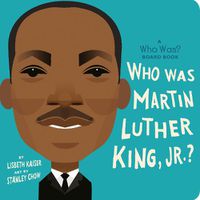 Cover image for Who Was Martin Luther King, Jr.?: A Who Was? Board Book