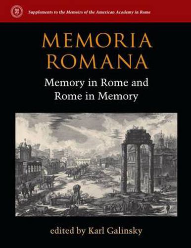 Cover image for Memoria Romana: Memory in Rome and Rome in Memory