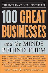 Cover image for 100 Great Businesses and the Minds Behind Them