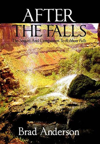 After the Falls: The Sequel and Companion to Ribbon Falls