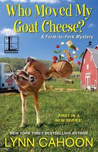 Cover image for Who Moved My Goat Cheese?