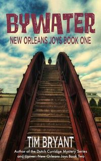 Cover image for Bywater: New Orleans Joys Book One