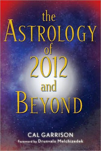 Cover image for Astrology of 2012 and Beyond