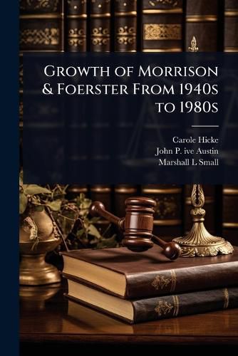 Cover image for Growth of Morrison & Foerster From 1940s to 1980s
