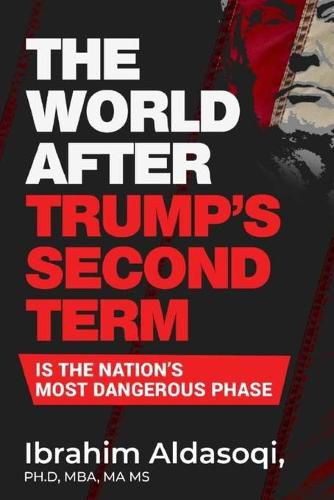 Cover image for The World after Trump's Second Term Is the Nation's Most Dangerous Phase