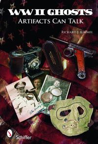 Cover image for World War II Ghosts: Artifacts Can Talk