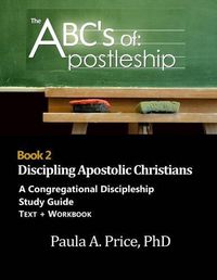 Cover image for ABC's of Apostleship 2: Discipling Apostolic Christians