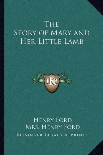 The Story of Mary and Her Little Lamb the Story of Mary and Her Little Lamb