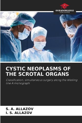 Cover image for Cystic Neoplasms of the Scrotal Organs