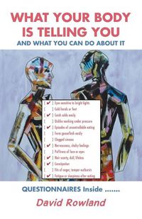 Cover image for What Your Body Is Telling You: And What You Can Do About It