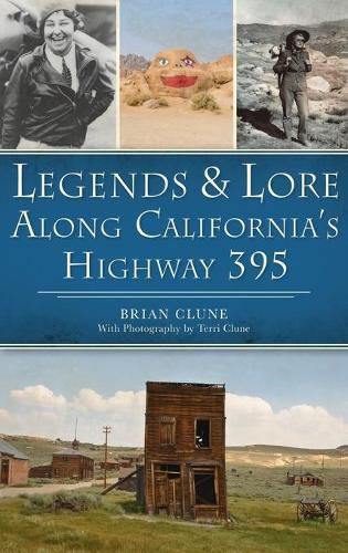 Cover image for Legends & Lore Along California's Highway 395