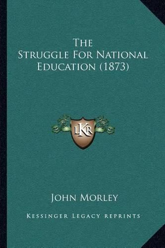 Cover image for The Struggle for National Education (1873)