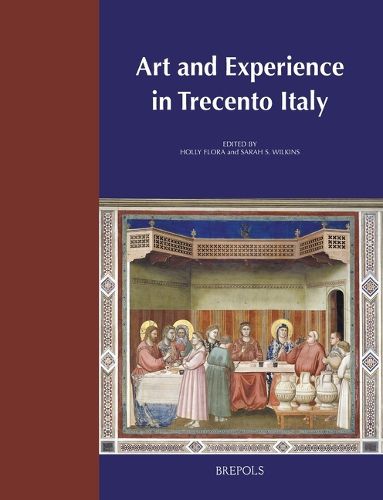 Cover image for Art and Experience in Trecento Italy