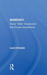 Cover image for Bandido: Oscar   zeta   Acosta And The Chicano Experience