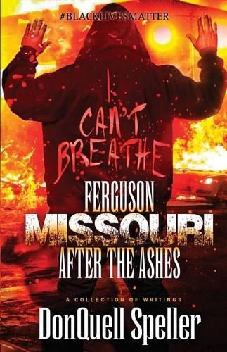 Cover image for Ferguson, Missouri: After The Ashes