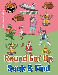 Cover image for Round 'Em Up Seek and Find Activity Book