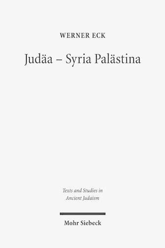 Cover image for Judaa - Syria Palastina: Die Auseinandersetzung einer Provinz mit roemischer Politik und Kultur