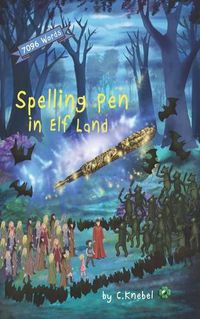 Cover image for Spelling Pen - In Elf Land: Decodable Chapter Books