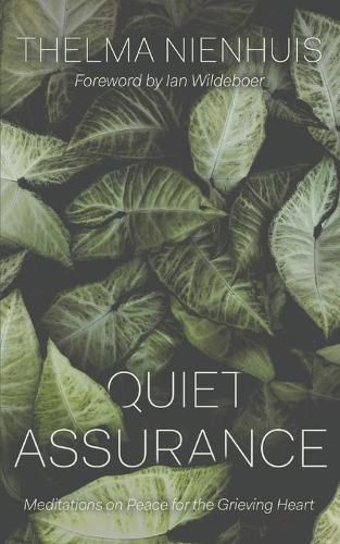 Cover image for Quiet Assurance: Meditations on Peace for the Grieving Heart