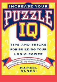 Cover image for Increase Your Puzzle IQ: Tips and Tricks for Building Your Logic Power