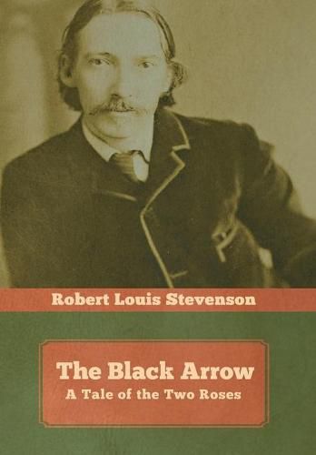 Cover image for The Black Arrow: A Tale of the Two Roses