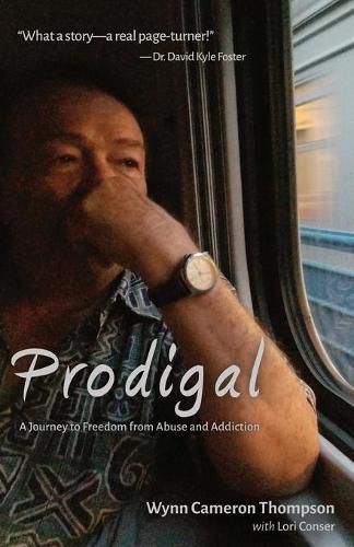 Cover image for Prodigal: A Journey to Freedom from Abuse and Addiction