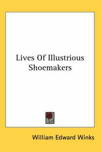 Cover image for Lives of Illustrious Shoemakers