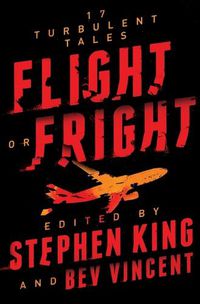 Cover image for Flight or Fright: 17 Turbulent Tales