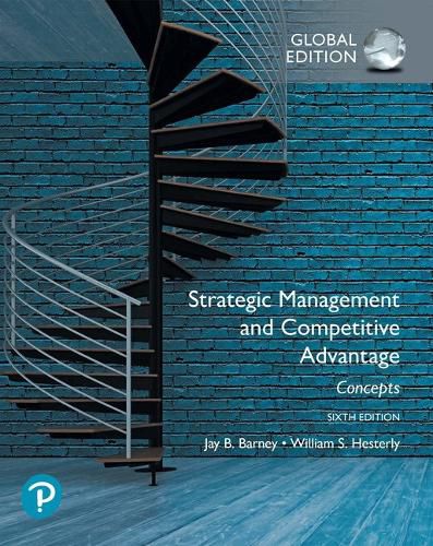 Cover image for Strategic Management and Competitive Advantage: Concepts Global Edition