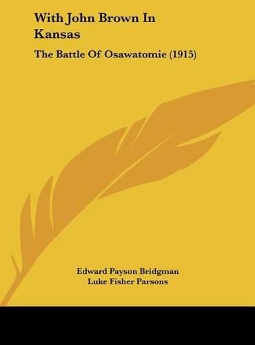 With John Brown in Kansas: The Battle of Osawatomie (1915)