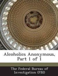 Cover image for Alcoholics Anonymous, Part 1 of 1