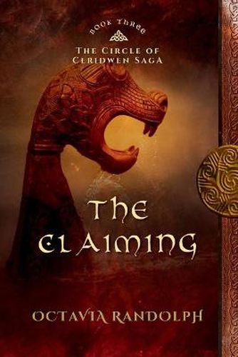 Cover image for The Claiming: Book Three of The Circle of Ceridwen Saga