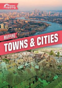 Cover image for Mapping Towns & Cities