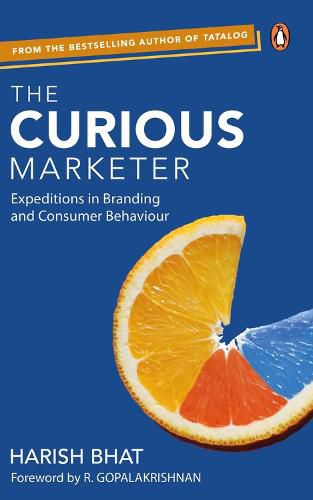 Cover image for The Curious Marketer: Expeditions in Branding and Consumer Behaviour