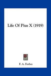 Cover image for Life of Pius X (1919)