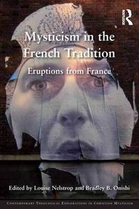 Cover image for Mysticism in the French Tradition: Eruptions from France