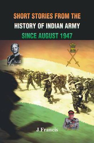 Cover image for Short Stories from the History of the Indian Army Since August 1947