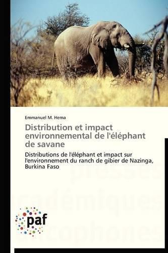 Cover image for Distribution Et Impact Environnemental de l'Elephant de Savane