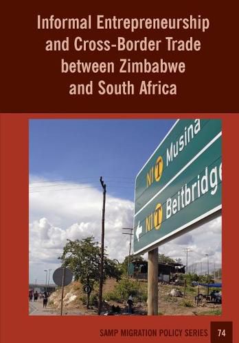 Cover image for Informal Entrepreneurship and Cross-Border Trade between Zimbabwe and South Africa