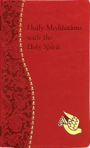 Cover image for Daily Meditations with the Holy Spirit: Minute Meditations for Every Day Containing a Scripture, Reading, a Reflection, and a Prayer