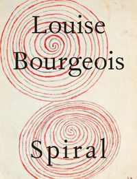 Cover image for Louise Bourgeois: The Spiral