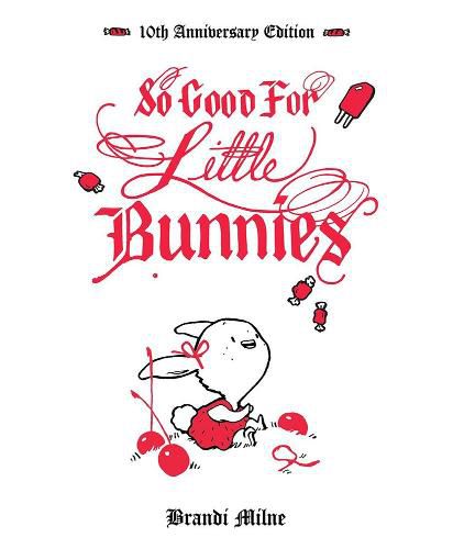 Cover image for So Good For Little Bunnies: 10th Anniversary Edition