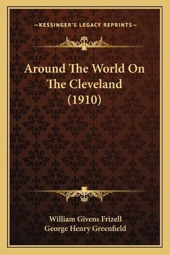 Around the World on the Cleveland (1910) Around the World on the Cleveland (1910)