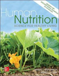 Cover image for Human Nutrition: Science for Healthy Living Updated with 2015-2020 Dietary Guidelines for Americans