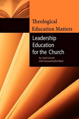 Cover image for Theological Education Matters: Leadership Education for the Church