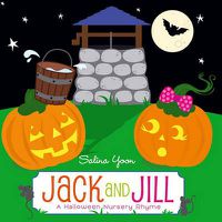 Cover image for Jack and Jill: A Halloween Nursery Rhyme