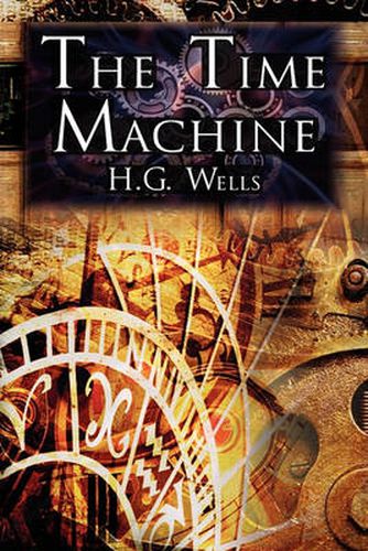 Cover image for The Time Machine: H.G. Wells' Groundbreaking Time Travel Tale, Classic Science Fiction